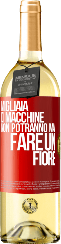 29,95 € Spedizione Gratuita | Vino bianco Edizione WHITE Migliaia di macchine non potranno mai fare un fiore Etichetta Rossa. Etichetta personalizzabile Vino giovane Raccogliere 2025 Verdejo