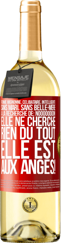 29,95 € Envoi gratuit | Vin blanc Édition WHITE Femme mignonne, célibataire, intelligente, sans mari, sans belle-mère, à la recherche de: Noooooooon! Elle ne cherche rien du to Étiquette Rouge. Étiquette personnalisable Vin jeune Récolte 2025 Verdejo