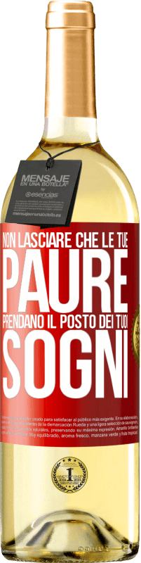 Spedizione Gratuita | Vino bianco Edizione WHITE Non lasciare che le tue paure prendano il posto dei tuoi sogni Etichetta Rossa. Etichetta personalizzabile Vino giovane Raccogliere 2023 Verdejo