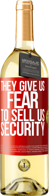 29,95 € | Белое вино Издание WHITE Они дают нам страх продать нам безопасность Красная метка. Настраиваемая этикетка Молодое вино Урожай 2023 Verdejo