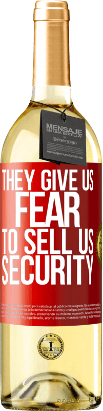 29,95 € Free Shipping | White Wine WHITE Edition They give us fear to sell us security Red Label. Customizable label Young wine Harvest 2025 Verdejo