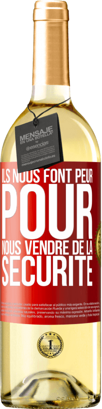 29,95 € Envoi gratuit | Vin blanc Édition WHITE Ils nous font peur pour nous vendre de la sécurité Étiquette Rouge. Étiquette personnalisable Vin jeune Récolte 2025 Verdejo