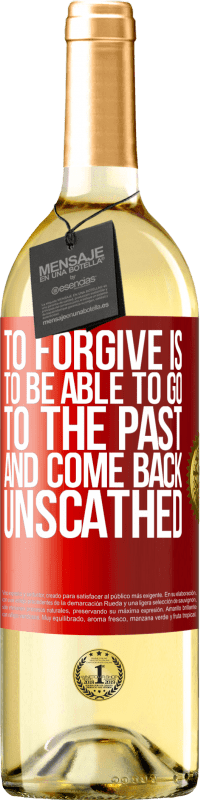 Free Shipping | White Wine WHITE Edition To forgive is to be able to go to the past and come back unscathed Red Label. Customizable label Young wine Harvest 2023 Verdejo