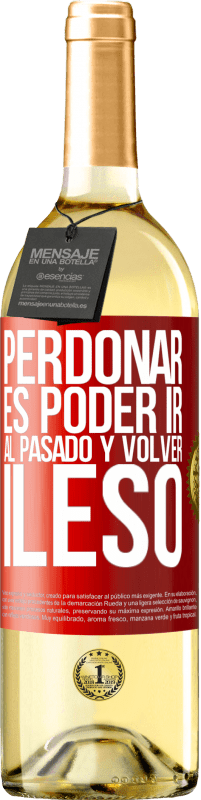 Envío gratis | Vino Blanco Edición WHITE Perdonar es poder ir al pasado y volver ileso Etiqueta Roja. Etiqueta personalizable Vino joven Cosecha 2023 Verdejo