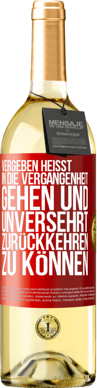 Kostenloser Versand | Weißwein WHITE Ausgabe Vergeben heißt, in die Vergangenheit gehen und unversehrt zurückkehren zu können Rote Markierung. Anpassbares Etikett Junger Wein Ernte 2023 Verdejo