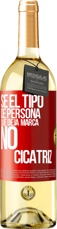 29,95 € Envío gratis | Vino Blanco Edición WHITE Sé el tipo de persona que deja marca, no cicatriz Etiqueta Roja. Etiqueta personalizable Vino joven Cosecha 2025 Verdejo