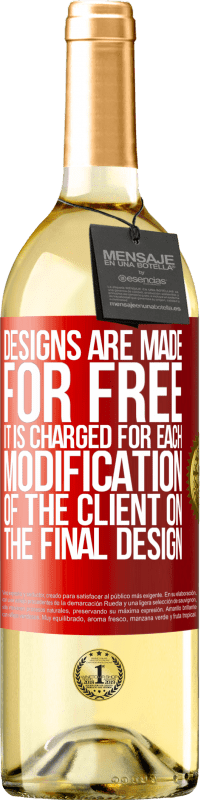 29,95 € Free Shipping | White Wine WHITE Edition Designs are made for free. It is charged for each modification of the client on the final design Red Label. Customizable label Young wine Harvest 2025 Verdejo