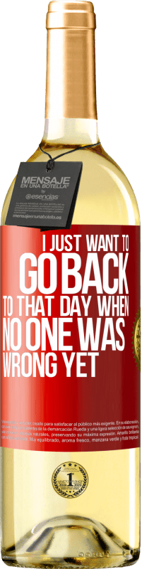 29,95 € 送料無料 | 白ワイン WHITEエディション まだ誰も間違っていなかったあの日に戻りたい 赤いタグ. カスタマイズ可能なラベル 若いワイン 収穫 2025 Verdejo