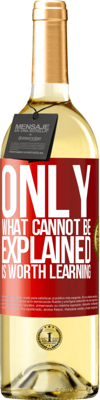 29,95 € Бесплатная доставка | Белое вино Издание WHITE Только то, что нельзя объяснить, стоит изучать Красная метка. Настраиваемая этикетка Молодое вино Урожай 2025 Verdejo