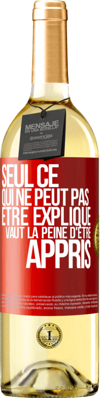 29,95 € Envoi gratuit | Vin blanc Édition WHITE Seul ce qui ne peut pas être expliqué vaut la peine d'être appris Étiquette Rouge. Étiquette personnalisable Vin jeune Récolte 2025 Verdejo