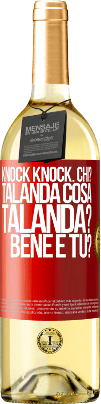 29,95 € | Vino bianco Edizione WHITE Knock Knock. Chi? Talanda Cosa Talanda? Bene e tu? Etichetta Rossa. Etichetta personalizzabile Vino giovane Raccogliere 2023 Verdejo