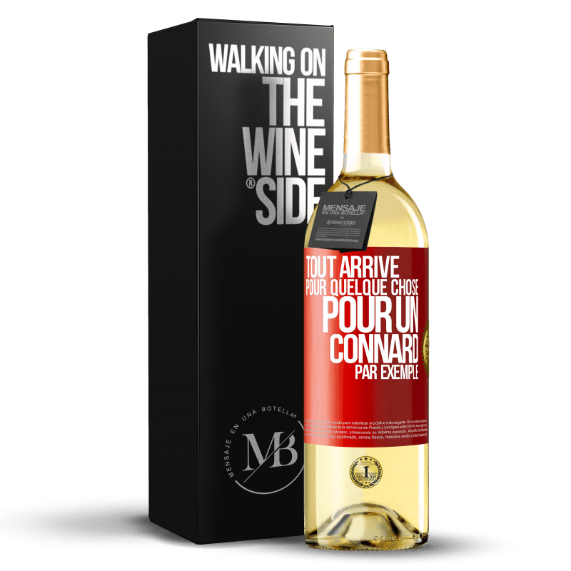 29,95 € Envoi gratuit | Vin blanc Édition WHITE Tout arrive pour quelque chose, pour un connard par exemple Étiquette Rouge. Étiquette personnalisable Vin jeune Récolte 2023 Verdejo