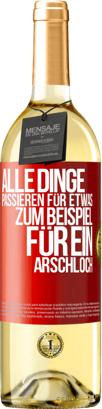 Kostenloser Versand | Weißwein WHITE Ausgabe Alle Dinge passieren für etwas, zum Beispiel für ein Arschloch Rote Markierung. Anpassbares Etikett Junger Wein Ernte 2023 Verdejo