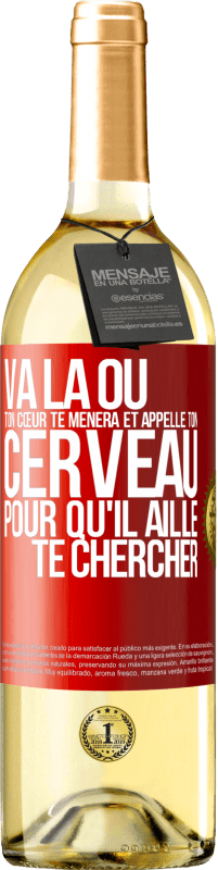 29,95 € | Vin blanc Édition WHITE Va là où ton cœur te mènera et appelle ton cerveau pour qu'il aille te chercher Étiquette Rouge. Étiquette personnalisable Vin jeune Récolte 2024 Verdejo