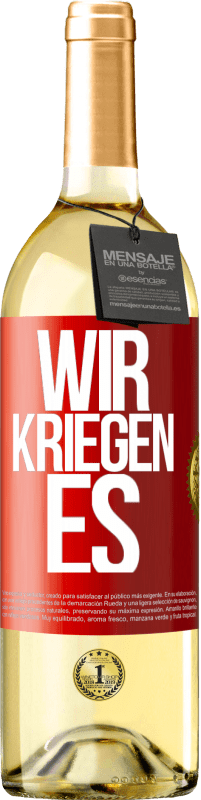 Kostenloser Versand | Weißwein WHITE Ausgabe Wir kriegen es Rote Markierung. Anpassbares Etikett Junger Wein Ernte 2023 Verdejo