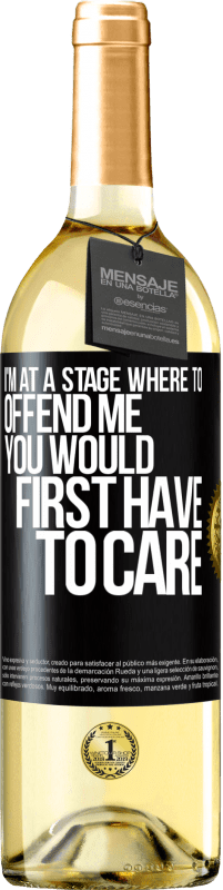 29,95 € | White Wine WHITE Edition I'm at a stage where to offend me, you would first have to care Black Label. Customizable label Young wine Harvest 2023 Verdejo