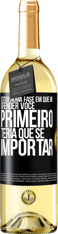 29,95 € | Vinho branco Edição WHITE Estou numa fase em que me ofender, você primeiro teria que se importar Etiqueta Preta. Etiqueta personalizável Vinho jovem Colheita 2024 Verdejo