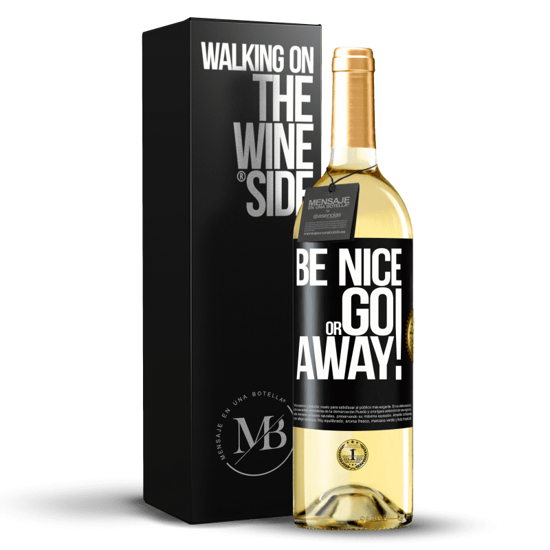 29,95 € Envio grátis | Vinho branco Edição WHITE Be nice or go away Etiqueta Preta. Etiqueta personalizável Vinho jovem Colheita 2024 Verdejo