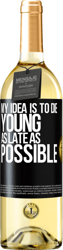 29,95 € | Белое вино Издание WHITE Моя идея - умереть молодым как можно позже Черная метка. Настраиваемая этикетка Молодое вино Урожай 2023 Verdejo