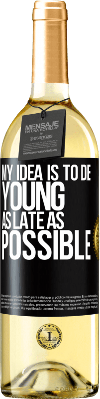 «My idea is to die young as late as possible» WHITE Edition