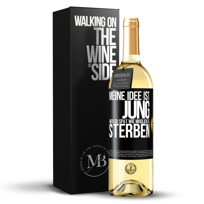 29,95 € Kostenloser Versand | Weißwein WHITE Ausgabe Meine Idee ist, jung, aber so spät wie möglich, zu sterben Schwarzes Etikett. Anpassbares Etikett Junger Wein Ernte 2024 Verdejo