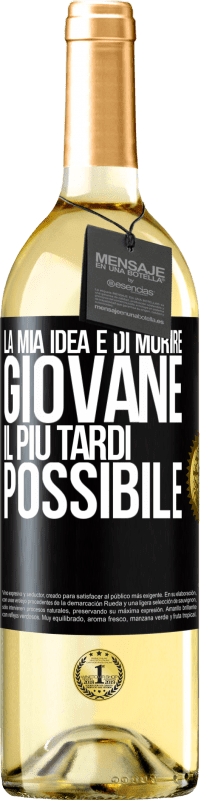 29,95 € | Vino bianco Edizione WHITE La mia idea è di morire giovane il più tardi possibile Etichetta Nera. Etichetta personalizzabile Vino giovane Raccogliere 2024 Verdejo