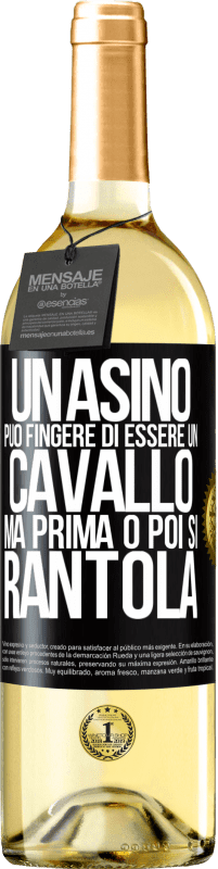 29,95 € | Vino bianco Edizione WHITE Un asino può fingere di essere un cavallo, ma prima o poi si rantola Etichetta Nera. Etichetta personalizzabile Vino giovane Raccogliere 2025 Verdejo