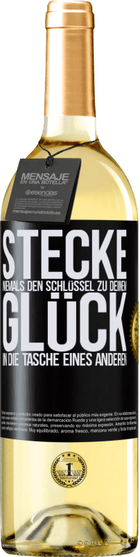 29,95 € | Weißwein WHITE Ausgabe Stecke niemals den Schlüssel zu deinem Glück in die Tasche eines anderen Schwarzes Etikett. Anpassbares Etikett Junger Wein Ernte 2024 Verdejo