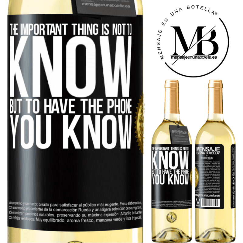 29,95 € Free Shipping | White Wine WHITE Edition The important thing is not to know, but to have the phone you know Black Label. Customizable label Young wine Harvest 2022 Verdejo