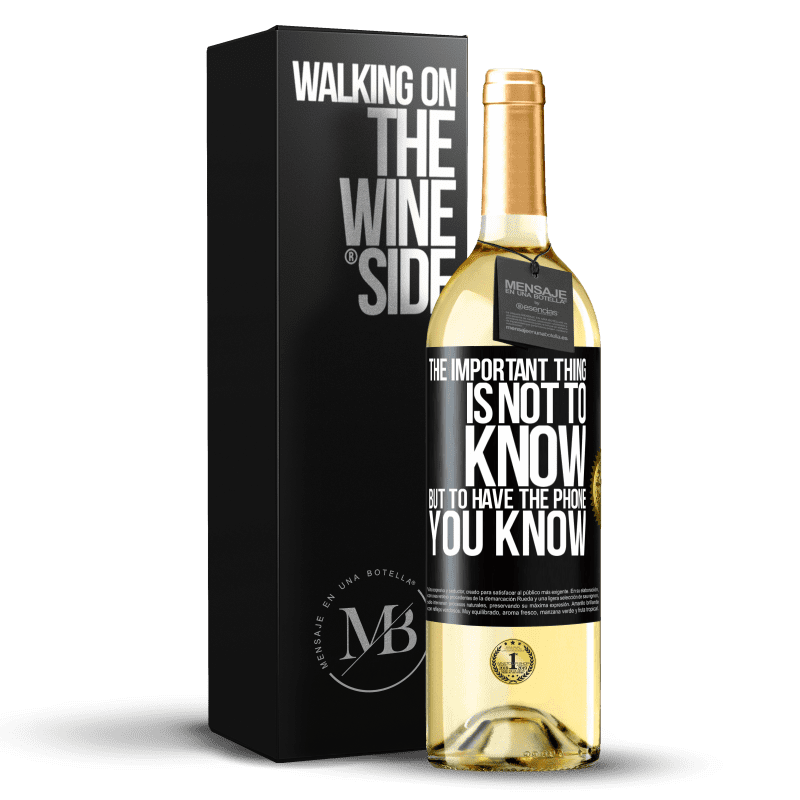29,95 € Free Shipping | White Wine WHITE Edition The important thing is not to know, but to have the phone you know Black Label. Customizable label Young wine Harvest 2023 Verdejo