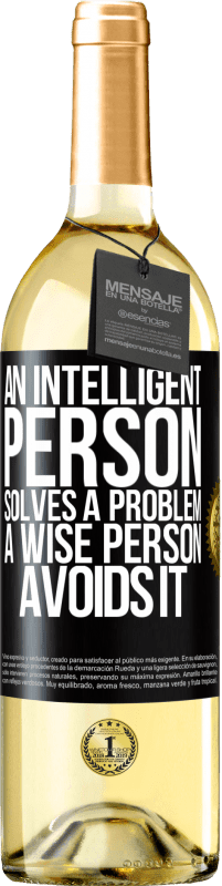 29,95 € | White Wine WHITE Edition An intelligent person solves a problem. A wise person avoids it Black Label. Customizable label Young wine Harvest 2023 Verdejo