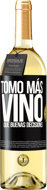 29,95 € Envío gratis | Vino Blanco Edición WHITE Tomo más vino que buenas decisiones Etiqueta Negra. Etiqueta personalizable Vino joven Cosecha 2025 Verdejo