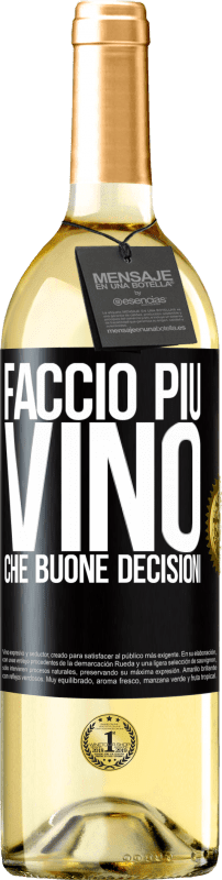 29,95 € | Vino bianco Edizione WHITE Faccio più vino che buone decisioni Etichetta Nera. Etichetta personalizzabile Vino giovane Raccogliere 2023 Verdejo