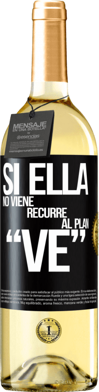 29,95 € | Weißwein WHITE Ausgabe Si ella no viene, recurre al plan VE Schwarzes Etikett. Anpassbares Etikett Junger Wein Ernte 2024 Verdejo