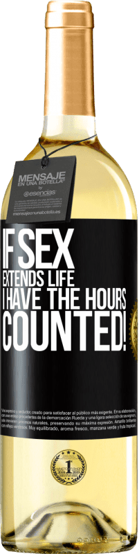 29,95 € | White Wine WHITE Edition If sex extends life I have the hours counted! Black Label. Customizable label Young wine Harvest 2024 Verdejo