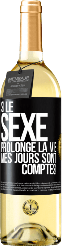 29,95 € Envoi gratuit | Vin blanc Édition WHITE Si le sexe prolonge la vie, mes jours sont comptés! Étiquette Noire. Étiquette personnalisable Vin jeune Récolte 2024 Verdejo