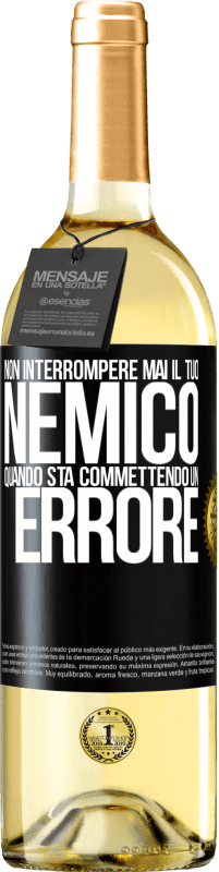 29,95 € | Vino bianco Edizione WHITE Non interrompere mai il tuo nemico quando sta commettendo un errore Etichetta Nera. Etichetta personalizzabile Vino giovane Raccogliere 2024 Verdejo