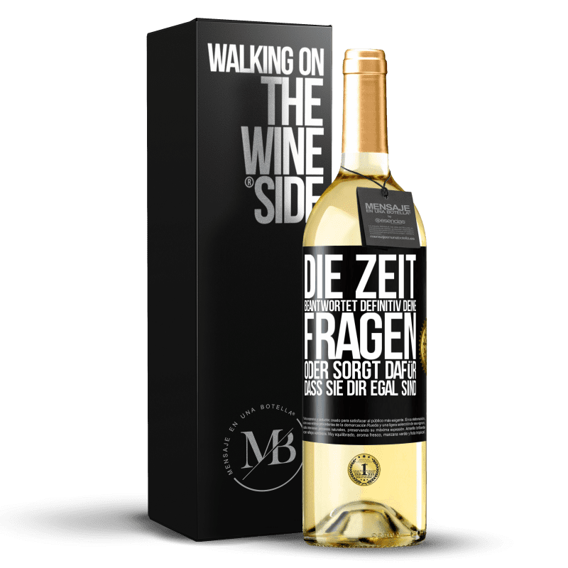 29,95 € Kostenloser Versand | Weißwein WHITE Ausgabe Die Zeit beantwortet definitiv deine Fragen oder sorgt dafür, dass sie dir egal sind Schwarzes Etikett. Anpassbares Etikett Junger Wein Ernte 2024 Verdejo