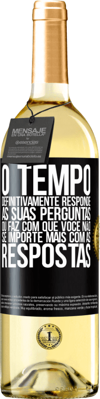 29,95 € | Vinho branco Edição WHITE O tempo definitivamente responde às suas perguntas ou faz com que você não se importe mais com as respostas Etiqueta Preta. Etiqueta personalizável Vinho jovem Colheita 2024 Verdejo