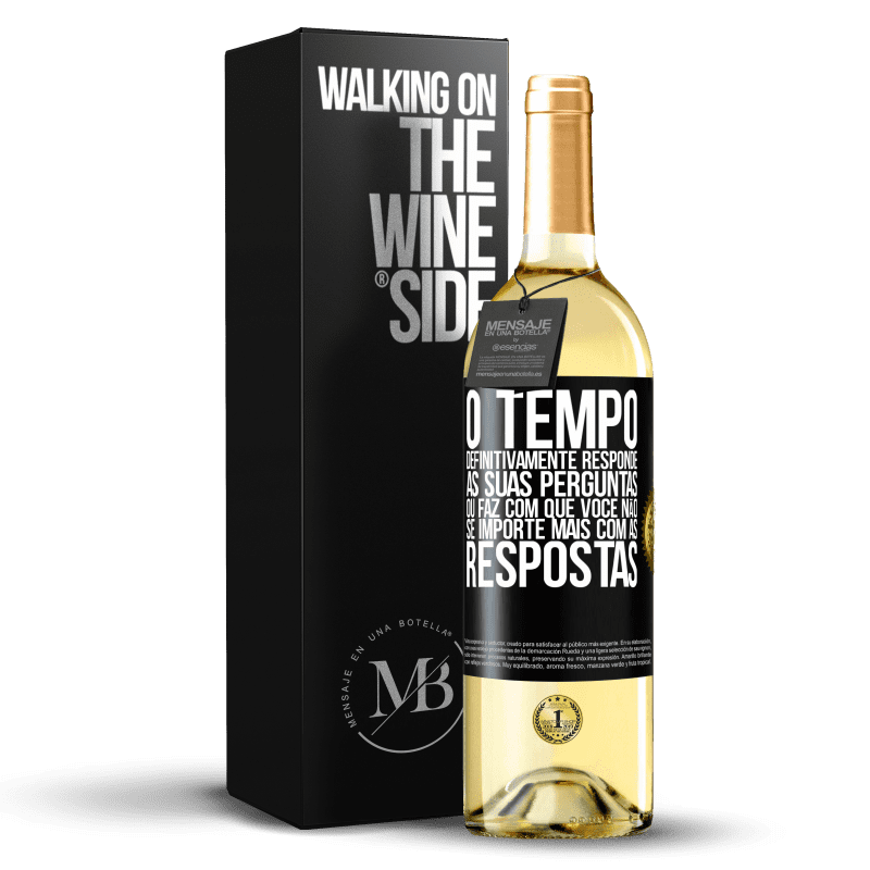 29,95 € Envio grátis | Vinho branco Edição WHITE O tempo definitivamente responde às suas perguntas ou faz com que você não se importe mais com as respostas Etiqueta Preta. Etiqueta personalizável Vinho jovem Colheita 2024 Verdejo