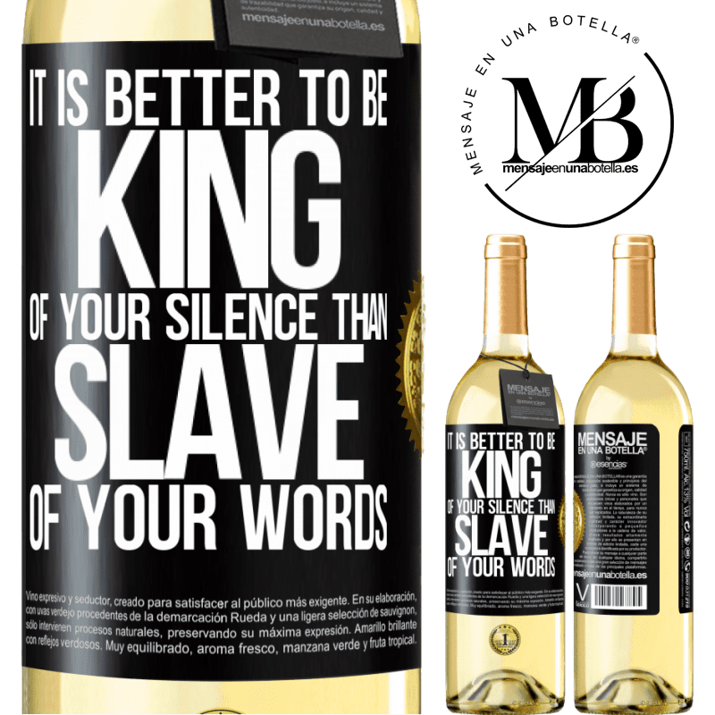 29,95 € Free Shipping | White Wine WHITE Edition It is better to be king of your silence than slave of your words Black Label. Customizable label Young wine Harvest 2022 Verdejo