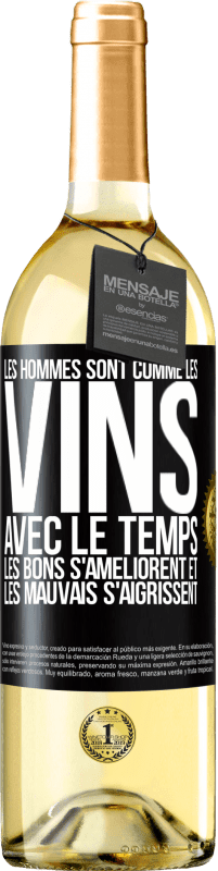 29,95 € Envoi gratuit | Vin blanc Édition WHITE Les hommes sont comme les vins : avec le temps, les bons s'améliorent et les mauvais s'aigrissent Étiquette Noire. Étiquette personnalisable Vin jeune Récolte 2023 Verdejo