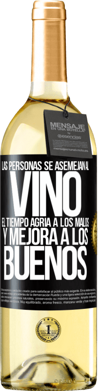 29,95 € | Vino Blanco Edición WHITE Las personas se asemejan al vino. El tiempo agria a los malos y mejora a los buenos Etiqueta Negra. Etiqueta personalizable Vino joven Cosecha 2024 Verdejo