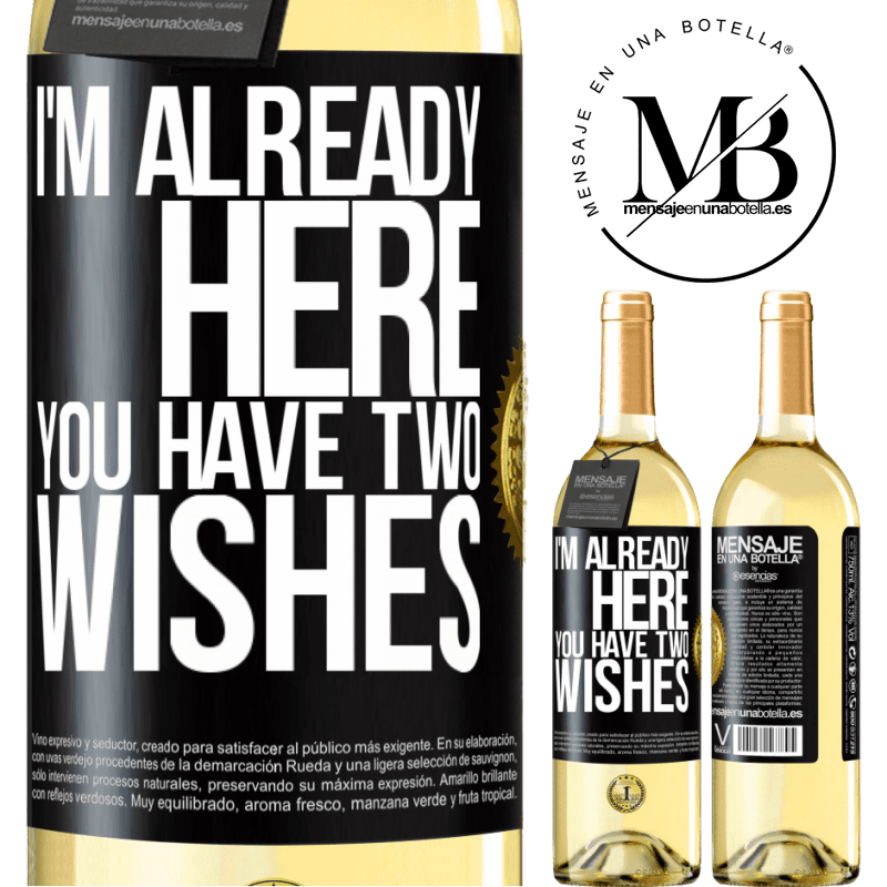29,95 € Free Shipping | White Wine WHITE Edition I'm already here. You have two wishes Black Label. Customizable label Young wine Harvest 2023 Verdejo