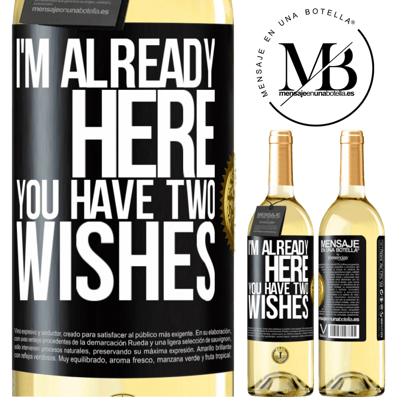 29,95 € Free Shipping | White Wine WHITE Edition I'm already here. You have two wishes Black Label. Customizable label Young wine Harvest 2024 Verdejo