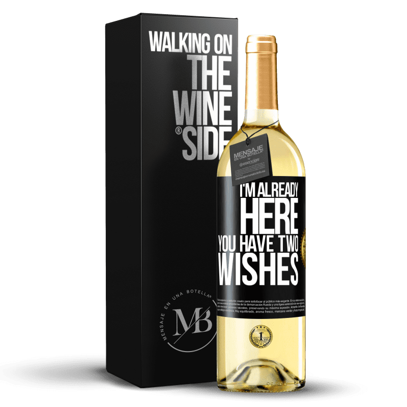 29,95 € Free Shipping | White Wine WHITE Edition I'm already here. You have two wishes Black Label. Customizable label Young wine Harvest 2024 Verdejo