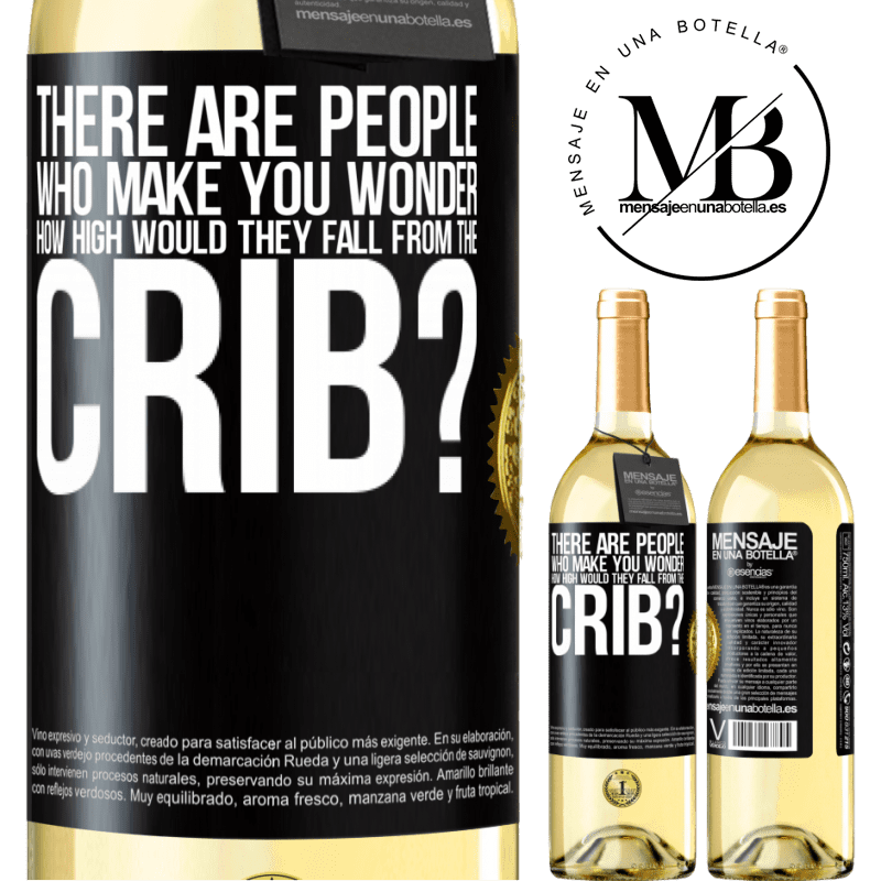 29,95 € Free Shipping | White Wine WHITE Edition There are people who make you wonder, how high would they fall from the crib? Black Label. Customizable label Young wine Harvest 2022 Verdejo