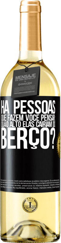 29,95 € | Vinho branco Edição WHITE Há pessoas que fazem você pensar: quão alto elas cairiam do berço? Etiqueta Preta. Etiqueta personalizável Vinho jovem Colheita 2024 Verdejo