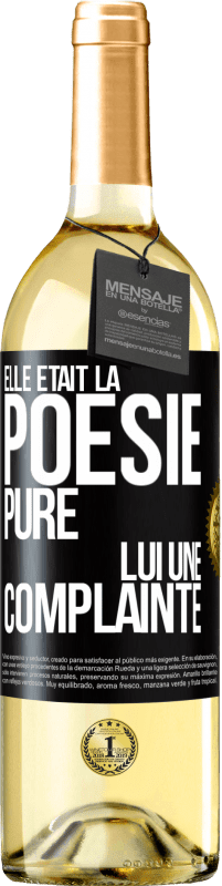 29,95 € | Vin blanc Édition WHITE Elle était la poésie pure, lui une complainte Étiquette Noire. Étiquette personnalisable Vin jeune Récolte 2024 Verdejo