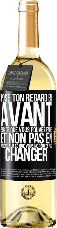 29,95 € | Vin blanc Édition WHITE Pose ton regard en avant, sur ce que vous pouvez faire et non pas en arrière, sur ce que vous ne pouvez plus changer Étiquette Noire. Étiquette personnalisable Vin jeune Récolte 2024 Verdejo